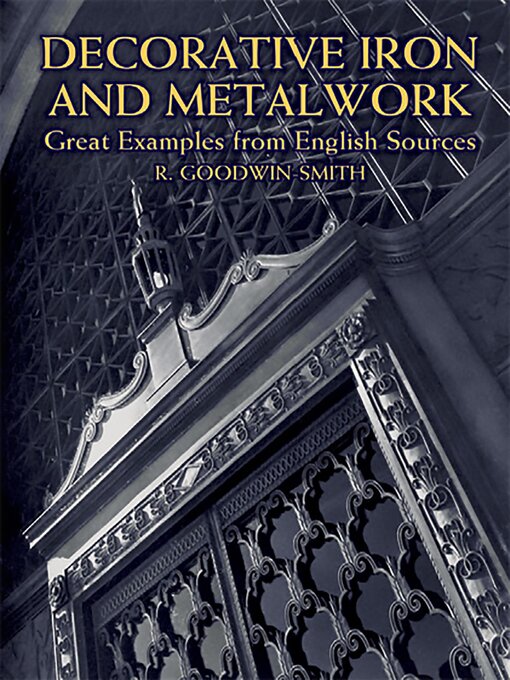 Title details for Decorative Iron and Metalwork by R. Goodwin-Smith - Available